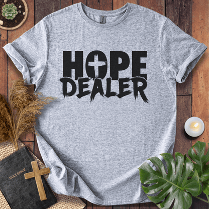 Hope Dealer T-Shirt