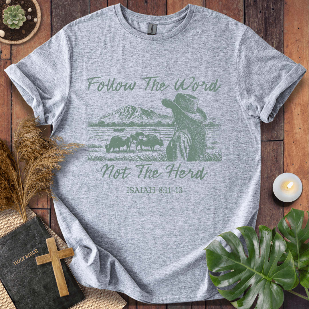 Follow The Word Not The Herd T-Shirt