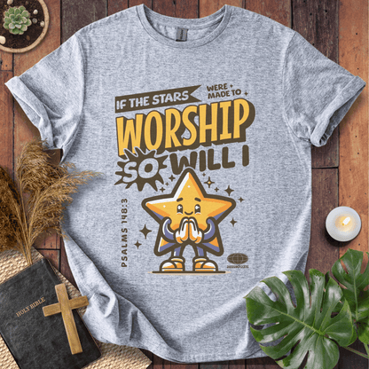 If The Stars Were Made To Worship - Cute Star T-Shirt