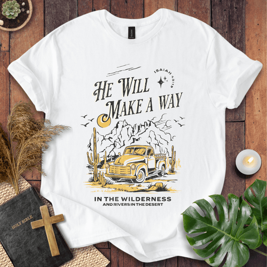 He Will Make A Way T-Shirt