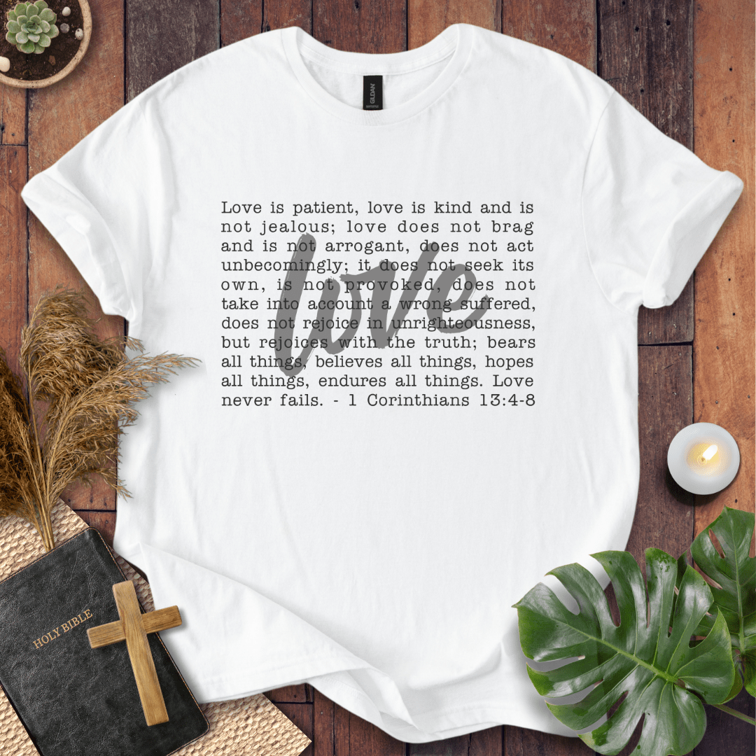 Love Never Fails T-Shirt