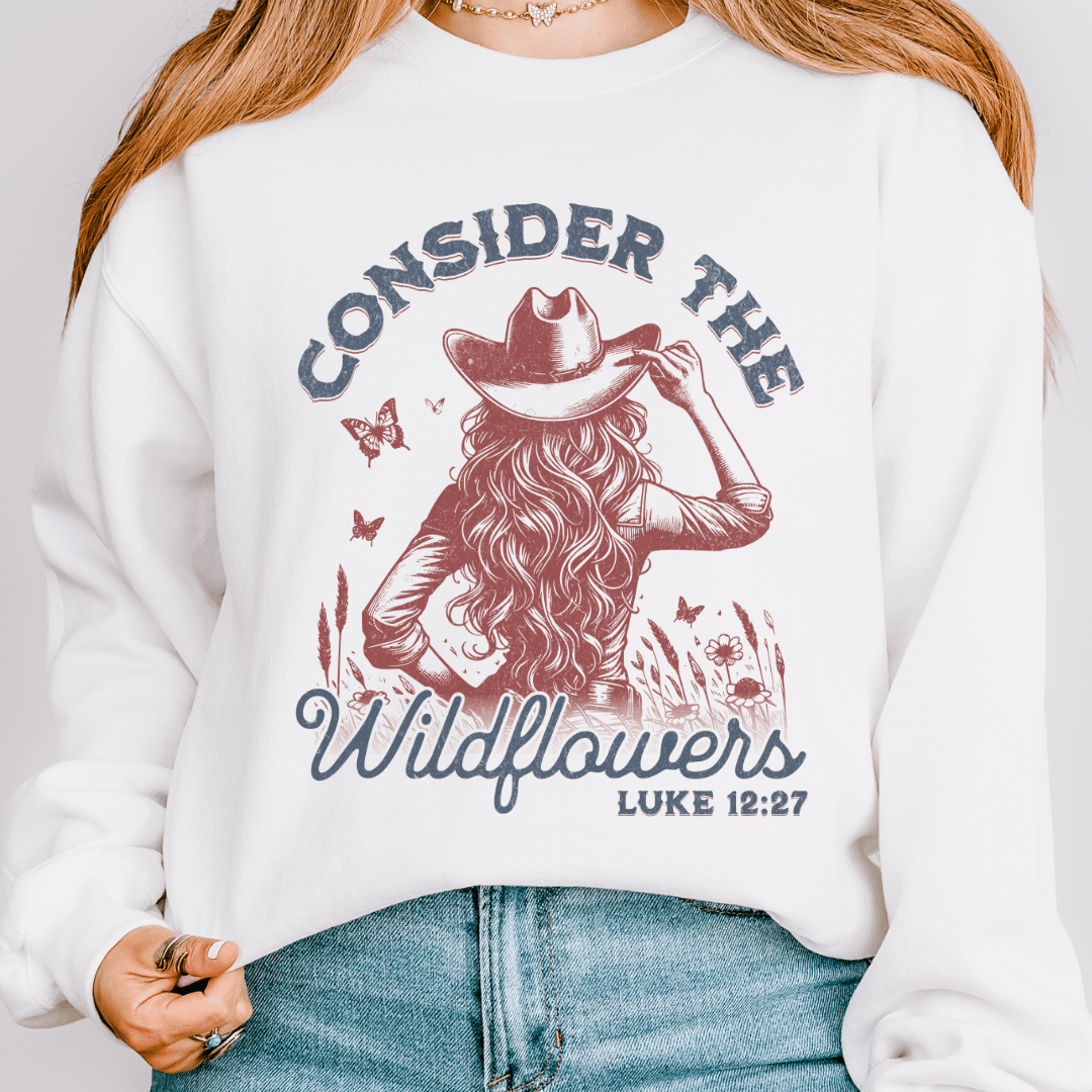 Consider The Wildflowers Sweatshirt