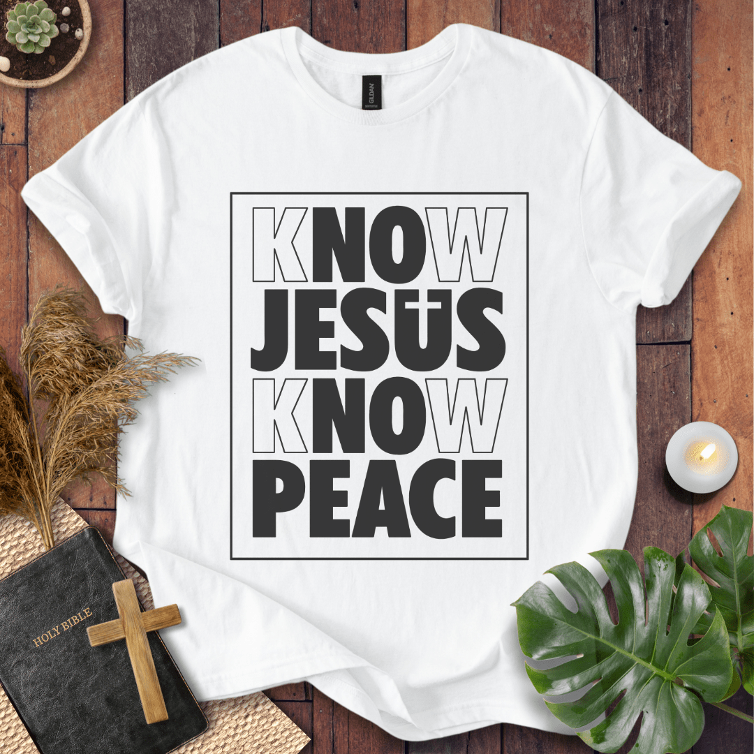 Know Jesus Know Peace T-Shirt