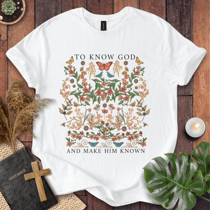 To Know God  T-Shirt