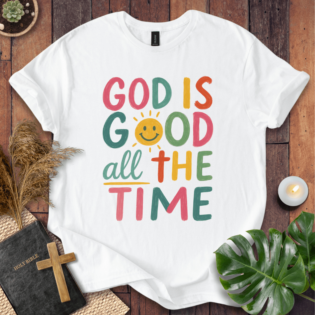 God Is Good All The Time Christian t-shirt with smiley sun and hand-lettered message; positive faith tee.