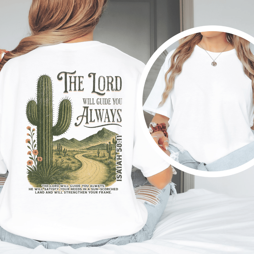 The Lord Will Guide You - Back Print T-Shirt