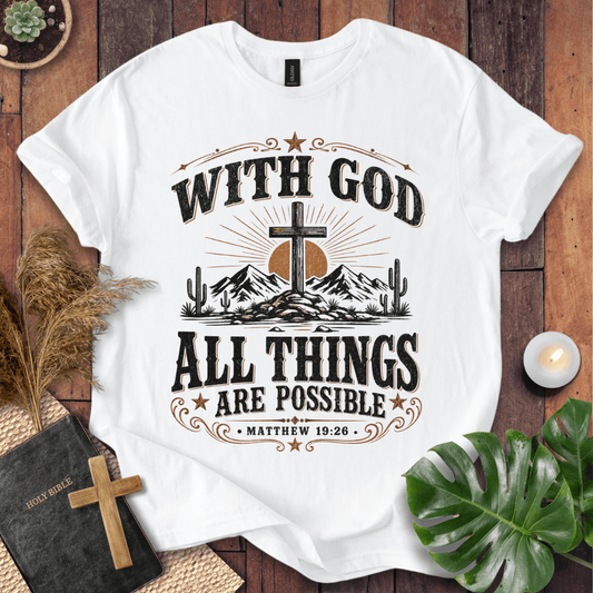 western graphic tee reading With God All Things Are Possible Matthew 19:26 with mountains and cacti.
