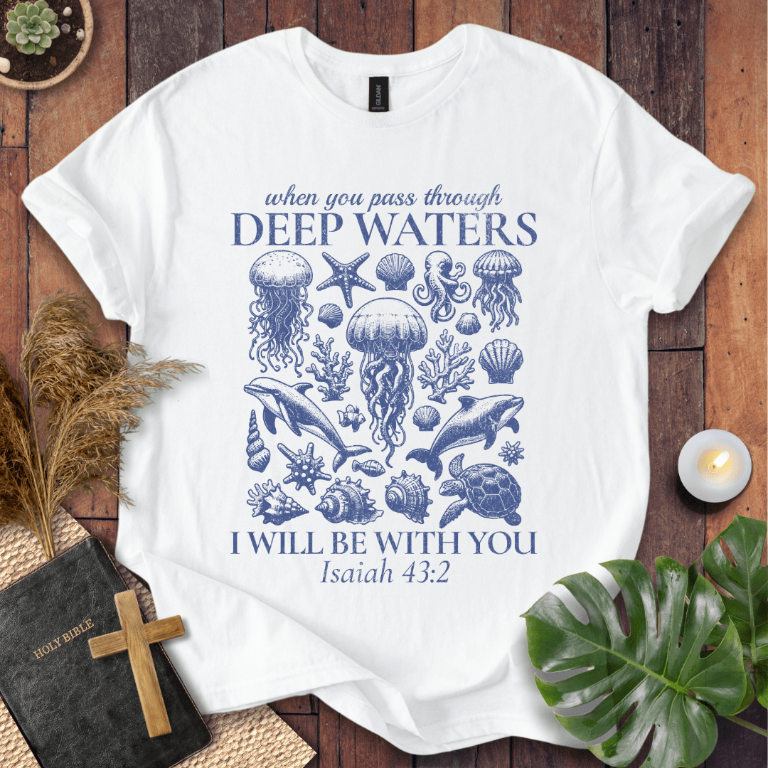 Through Deep Waters T-Shirt