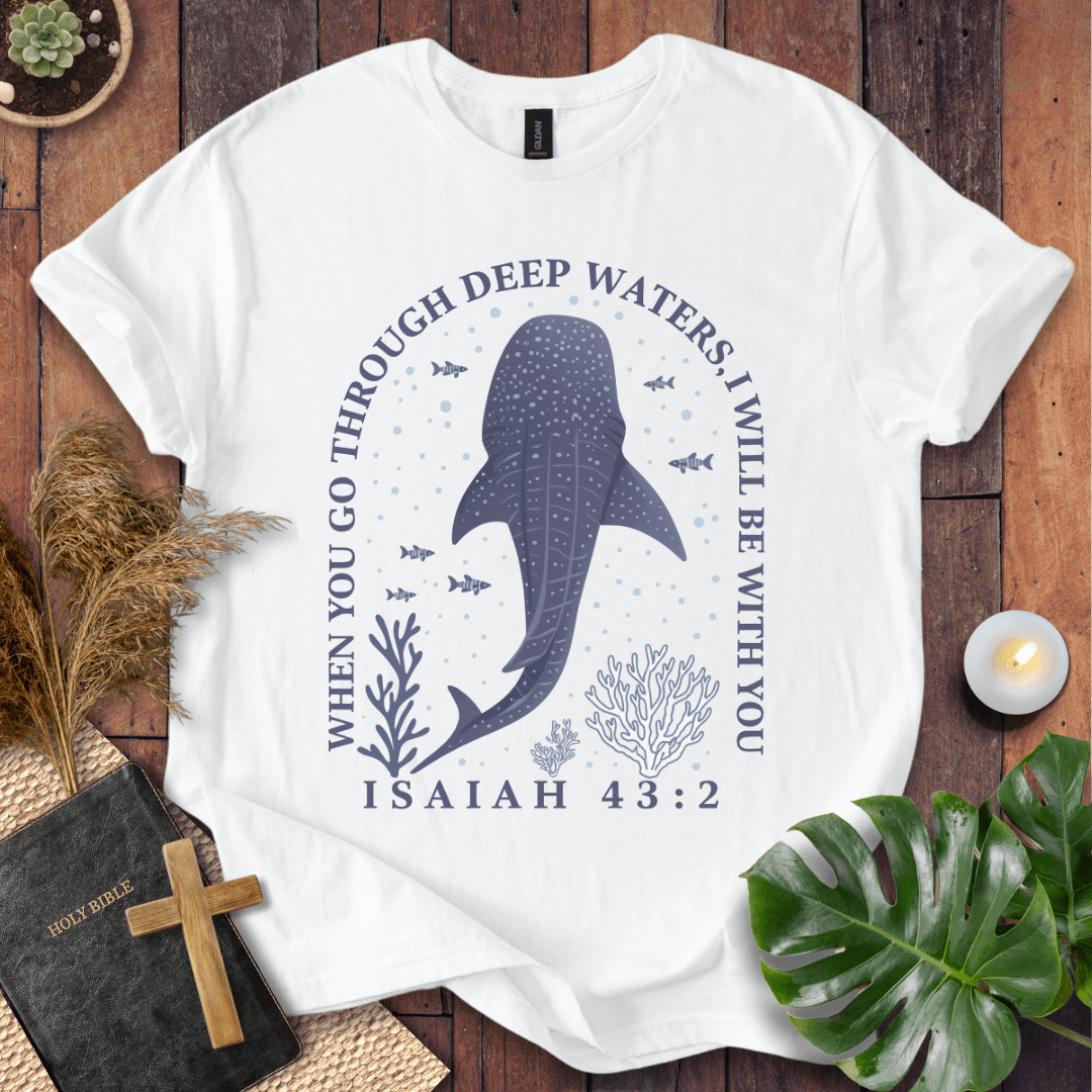Isaiah 43:2 Christian t-shirt with whale shark, fish, and coral; “When you go through deep waters, I will be with you” Bible verse tee.