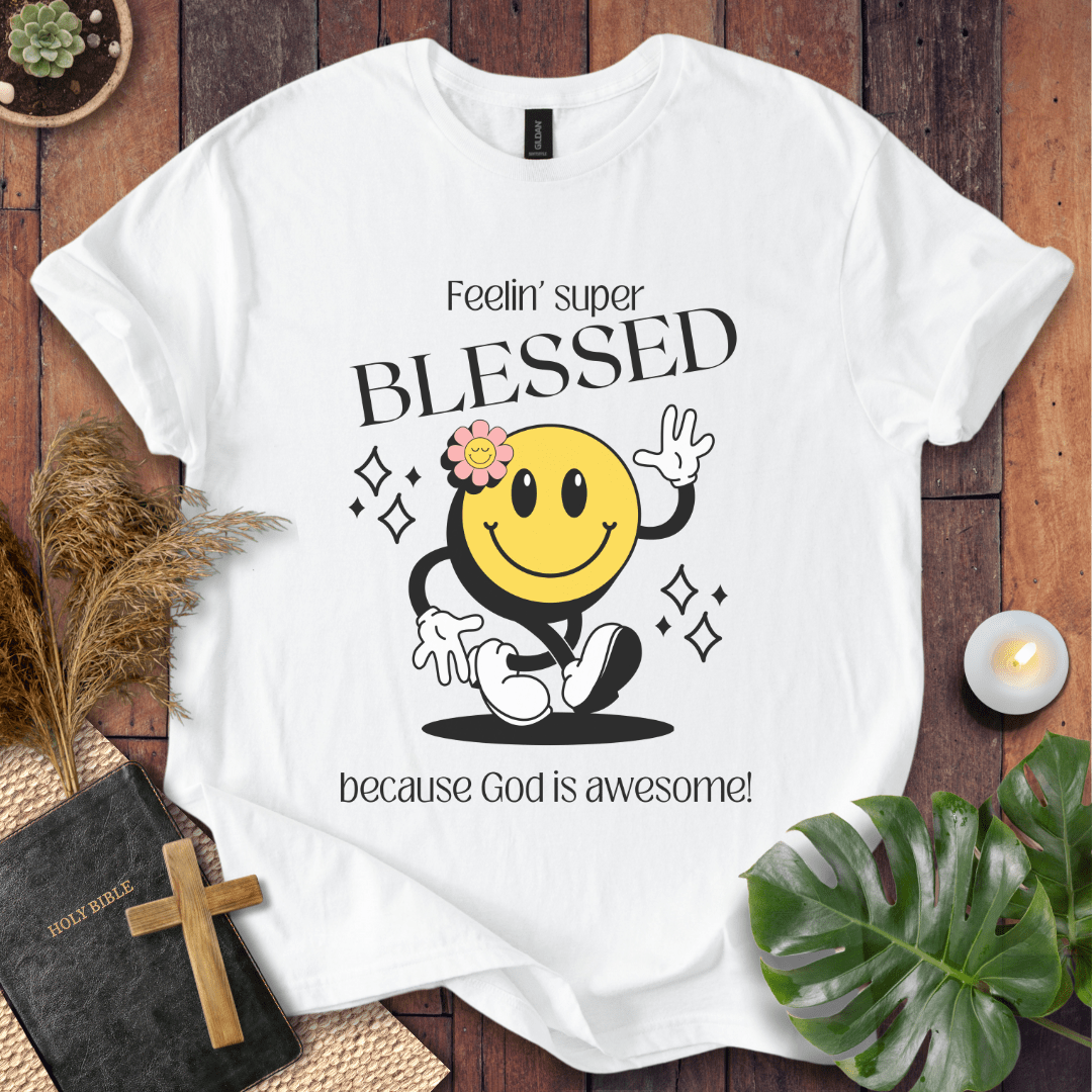 Feelin' Super Blessed T-Shirt