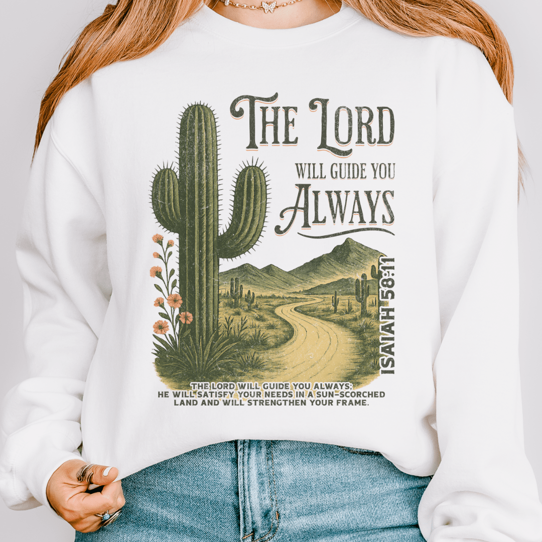 The Lord Will Guide You Sweatshirt