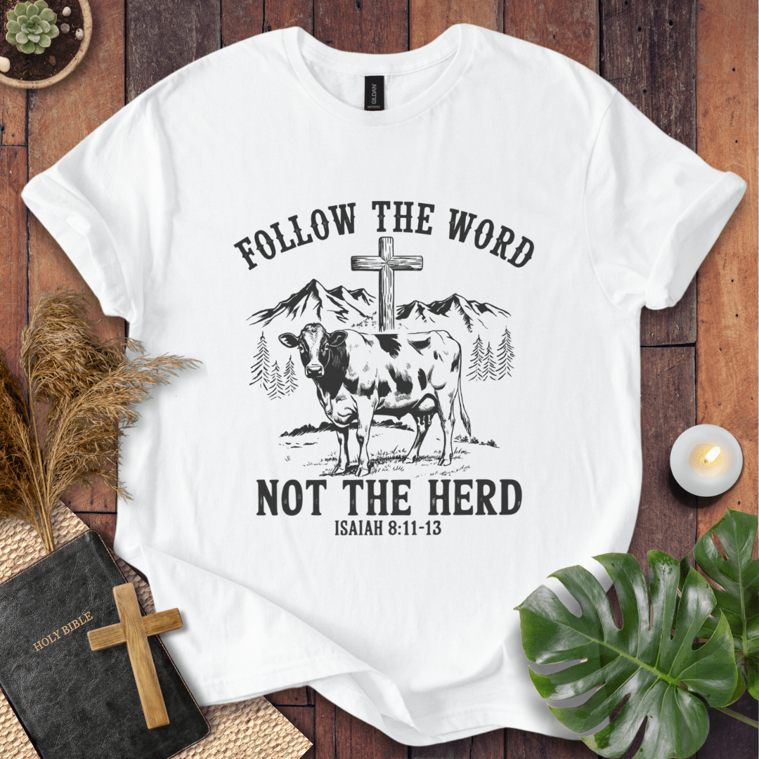 Follow The Word T-Shirt