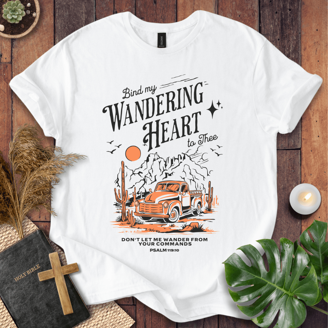 Christian t-shirt featuring a vintage truck, desert mountains, and the quote Bind my Wandering Heart to Thee.