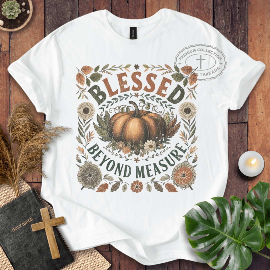 Blessed Beyond Measure T-Shirt