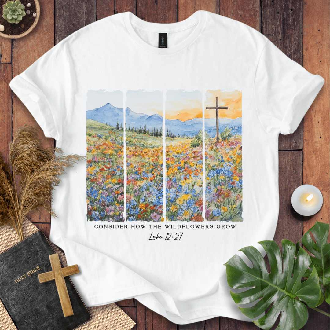 Consider How The Wildflowers Grow - Painting T-Shirt