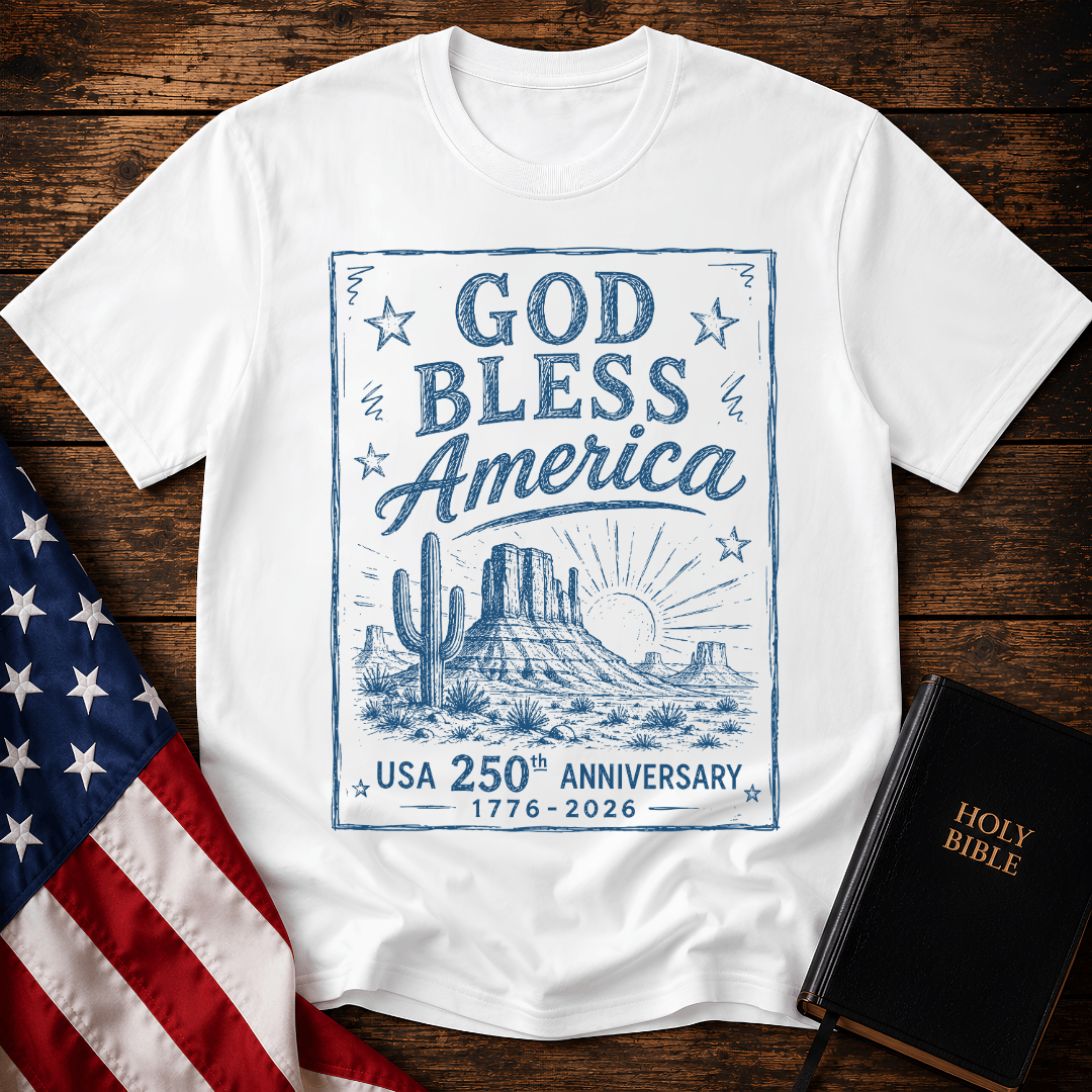 graphic tee reading God Bless America USA 250th Anniversary 1776-2026 with a western desert sketch design.